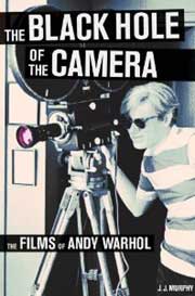 Book cover to The Black Hole of the Camera: The Films of Andy Warhol