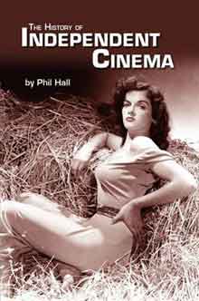 The History of Independent Cinema The History of Independent Cinema
