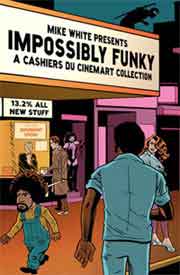 Impossibly Funky A Cashiers du Cinemart Collection