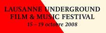 Lausanne Underground Film Festival 2008