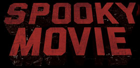 Bold text saying Spooky Movie
